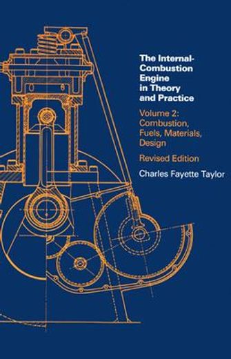 the internal-combustion engine in theory and practice,combustion, fuels, materials, design