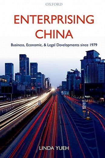 enterprising china,business, economic, and legal developments since 1979