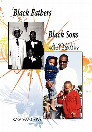 black fathers black sons,a social autobiography