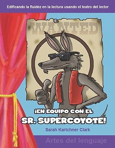 ¡En Equipo Con El Sr. Supercoyote!