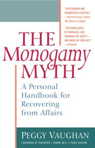 the monogamy myth,a personal handbook for recovering from affairs (en Inglés)