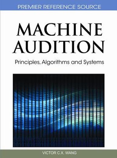 machine audition,principles, algorithms and systems