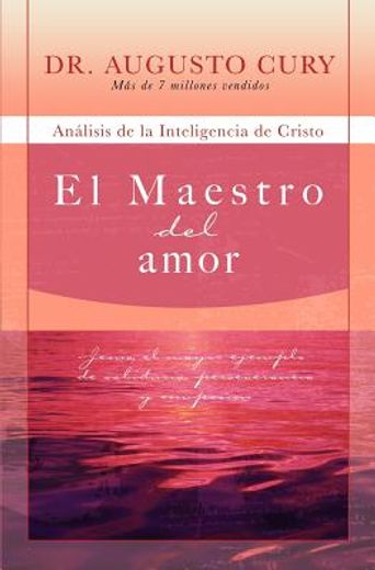 el maestro del amor / the master of love,analisis de la inteligencia de cristo / analysis of christ intelligence (in Spanish)