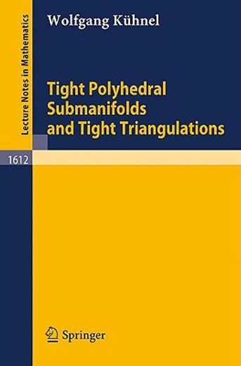 tight polyhedral submanifolds and tight triangulations (en Inglés)