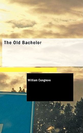 the old bachelor