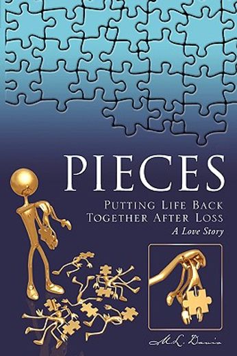 pieces,putting life back together after loss a love story