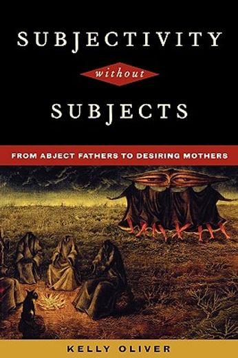 subjectivity without subjects,from abject fathers to desiring mothers (in English)