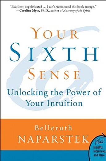 your sixth sense,unlocking the power of your intuition