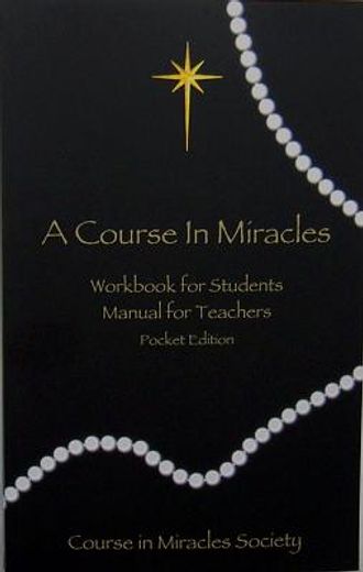 a course in miracles,workbook for students manual for teavhers (en Inglés)