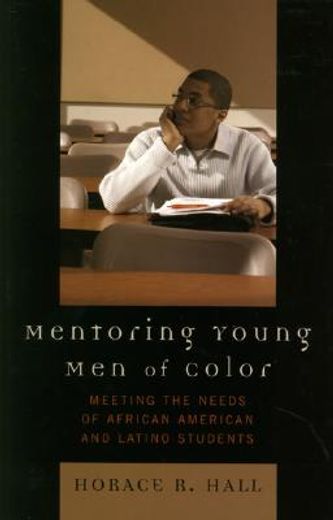 mentoring young men of color,meeting the needs of african american and latino students