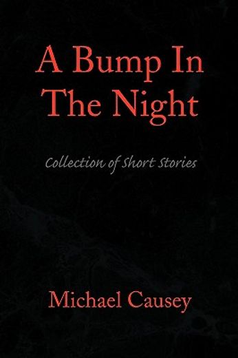 a bump in the night,collection of short stories