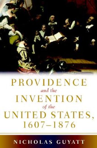 Provid and Invent of US, 1607-1876 (en Inglés)