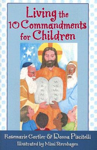 living the 10 commandments for children (en Inglés)