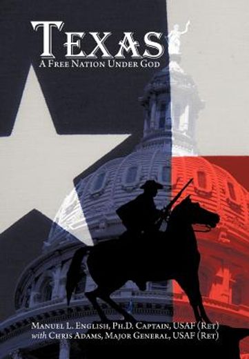 texas,a free nation under god (en Inglés)