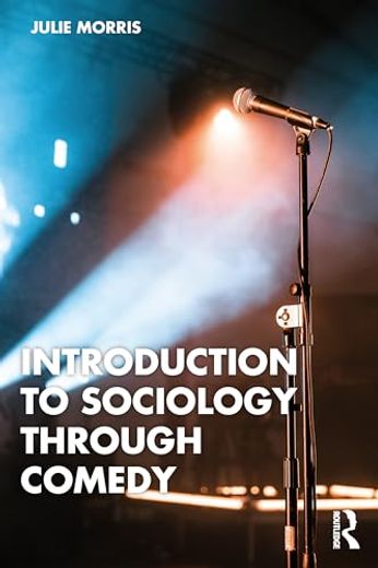Introduction to Sociology Through Comedy (en Inglés)