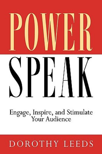 powerspeak,engage, inspire, and stimulate your audience