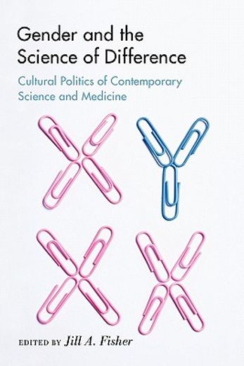 gender and the science of difference,cultural politics of contemporary science and medicine