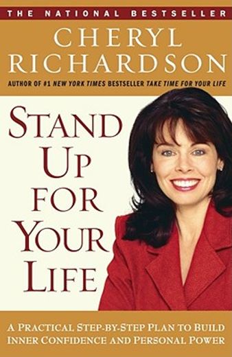 stand up for your life,a practical step-by-step plan to build inner confidence and personal power