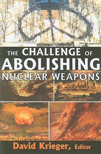 the challenge of abolishing nuclear weapons