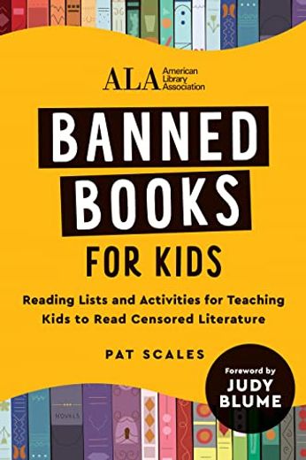 Banned Books for Kids: Reading Lists and Activities for Teaching Kids to Read Censored Literature (en Inglés)