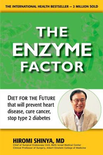 the enzyme factor,how to live long and never be sick (en Inglés)