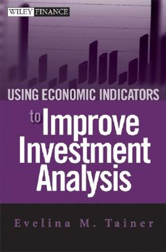 using economic indictors to improve investment analysis (en Inglés)