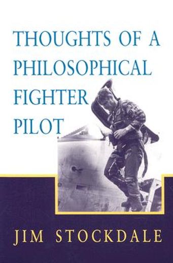 thoughts of a philosophical fighter pilot (en Inglés)