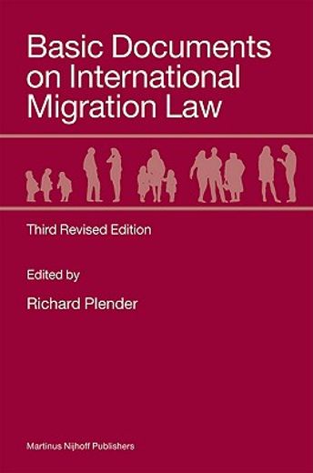 Basic Documents on International Migration Law: Third Revised Edition (en Inglés)