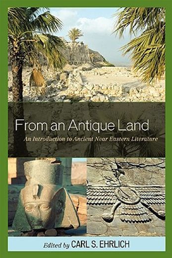 from an antique land,an introduction to ancient near eastern literature