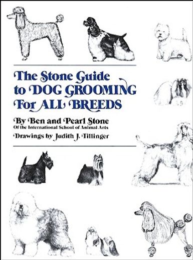 the stone guide to dog grooming for all breeds (en Inglés)