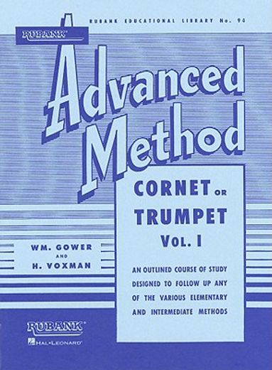 Rubank Advanced Method: Cornet or Trumpet, Vol. I