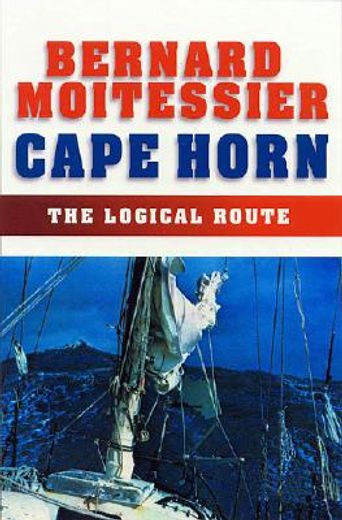 cape horn,the logical route ; 14,216 miles without port of call (en Inglés)
