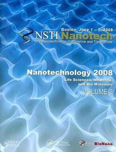 NSTI Nanotch: Nanotechnology: Life Sciences, Medicine, and Bio Materials (en Inglés)