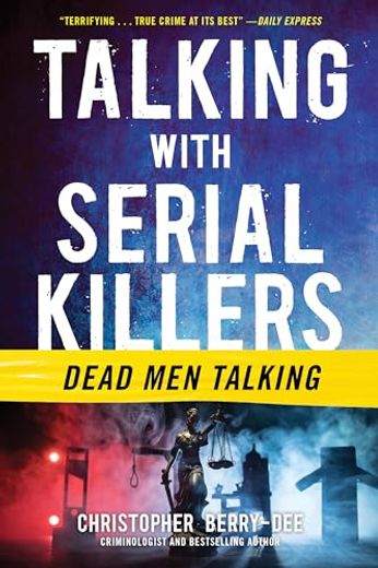 Talking With Serial Killers: Dead men Talking (en Inglés)