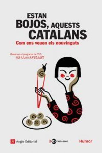 Estan bojos, aquests catalans: Com ens veuen els nouvinguts (Humor)