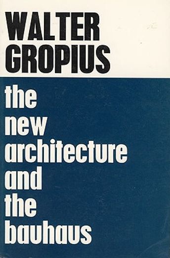 the new architecture and the bauhaus.