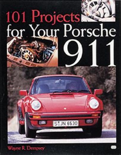 101 projects for your porsche 911