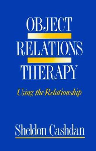 object relations therapy,using the relationship (en Inglés)