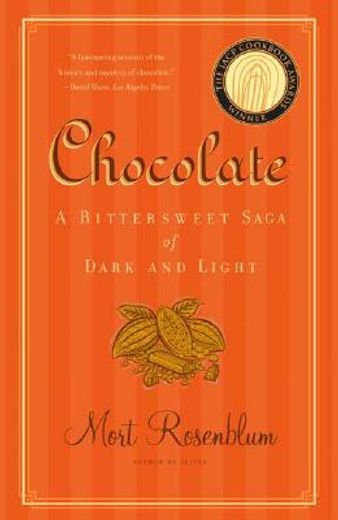 chocolate,a bittersweet saga of dark and light