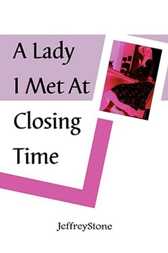 lady i met at closing time (en Inglés)
