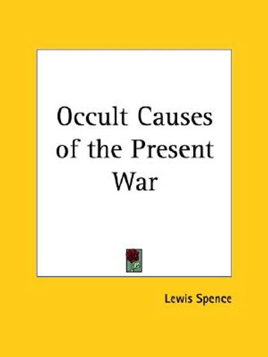 occult causes of the present war (en Inglés)