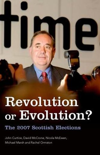revolution or evolution? the 2007 scottish elections