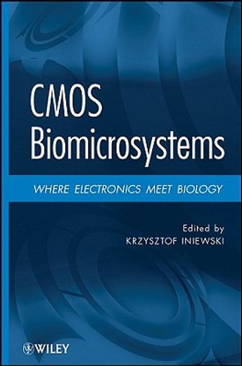 cmos biomicrosystems,where electronics meet biology