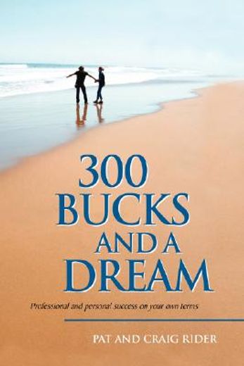 300 bucks and a dream (en Inglés)