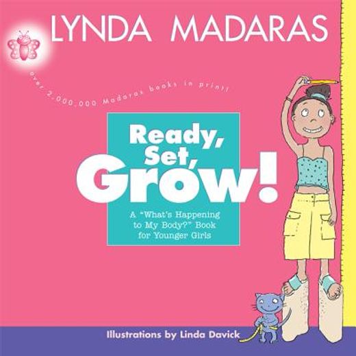 ready, set, grow!,a what´s happening to my body? book for younger girls (in English)