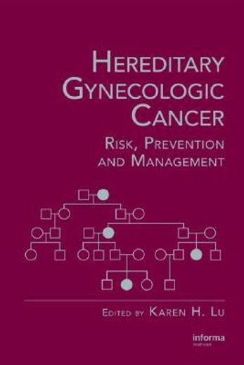 Hereditary Gynecologic Cancer: Risk, Prevention and Management (en Inglés)