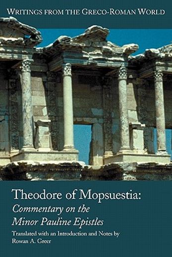 theodore of mopsuestia,the commentaries on the minor epistles of paul