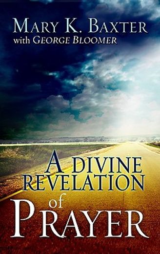 a divine revelation of prayer (en Inglés)