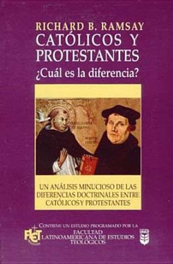 catolicos y protestantes ¿cúal es la diferencia? (in Spanish)