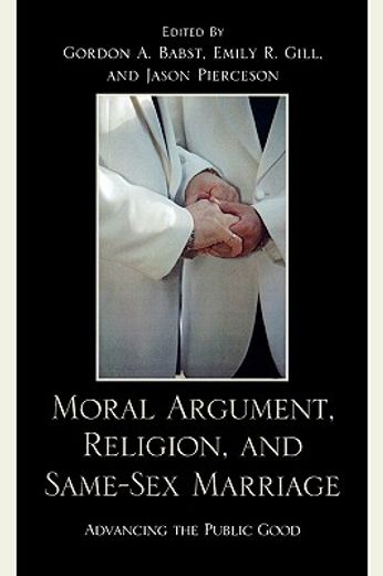 moral argument, religion, and same-sex marriage,advancing the public good